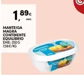 Oferta de Continente - Manteiga Magra por 1,89€ em Continente