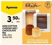 Oferta de Mini -  Cotton Cheesecake/ Chocolate por 3,5€ em Continente