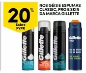 Oferta de Gillette - Nos Géis E Espumas Classic, Pro E Skin Da Marcaem Continente