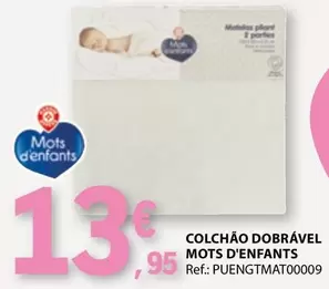 Oferta de Colchao Dobrável Mots D'enfants por 13,95€ em E.Leclerc