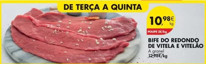 Oferta de Bife De Redondo De Vitela E Vitelao por 10,98€ em Pingo Doce