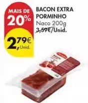 Oferta de Porminho - Bacon Extra por 2,79€ em Pingo Doce