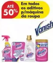 Oferta de Vanish - Em Todos Os Aditivos P/Maquina Da Roupaem Pingo Doce