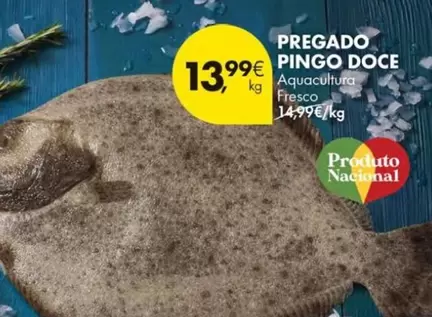 Oferta de Aquacultura - Pregado Pingo Doce por 13,99€ em Pingo Doce