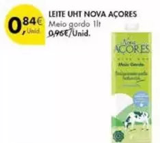 Oferta de Leite UHT Nova Açores por 0,84€ em Pingo Doce