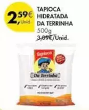 Oferta de Tapioca Hidratada Da Terrinha por 2,59€ em Pingo Doce