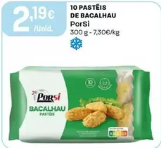 Oferta de Porsi - 10 Pastéis De Bacalhau por 2,19€ em Intermarché