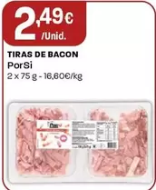 Oferta de Porsi - Tiras De Bacon por 2,49€ em Intermarché