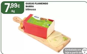 Oferta de Mimosa - Queijo Flamengo Barra por 7,99€ em Intermarché