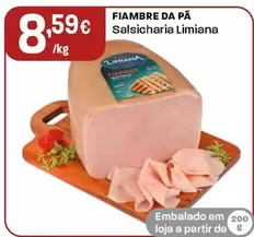 Oferta de Salsicharia Limiana - Fiambre Da Pā  por 8,59€ em Intermarché