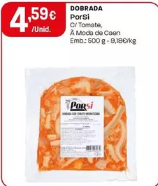 Oferta de Porsi - Dobrada  por 4,59€ em Intermarché