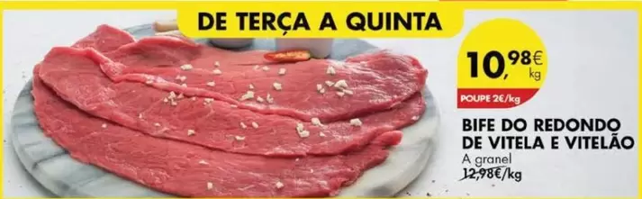 Oferta de Bife Do Redondo De Vitela E Vitelao por 10,98€ em Pingo Doce