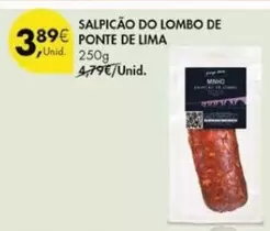 Oferta de Ponte de lima - Salpicão Do Lombo por 3,89€ em Pingo Doce