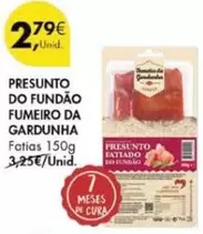 Oferta de Presunto Do Fundao Fumeiro Da Gardunha por 2,79€ em Pingo Doce