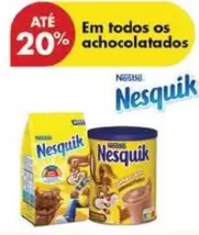 Oferta de Nesquik - Em Todos Os Achocolatadosem Pingo Doce