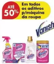 Oferta de Vanish - Em Todos Os Aditivos P/maquina Da Roupaem Pingo Doce