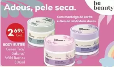 Oferta de Be beauty - Body Butter Green Tea/Salura/Salura/Salura por 2,69€ em Pingo Doce