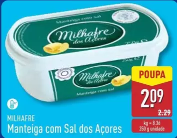 Oferta de Milhafre - Manteiga Com Sal Dos Açores por 2,09€ em Aldi