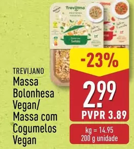 Oferta de Trevijano - Massa Bolonhesa Vegan/ Massa Com Cogumelos Vegan por 2,99€ em Aldi