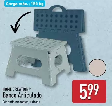 Oferta de Home Creation - Banco Articulado por 5,99€ em Aldi