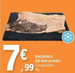 Oferta de BADANAS DE BACALHAU por 7,99€ em E.Leclerc