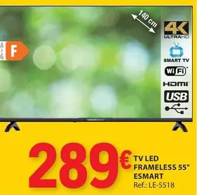 Oferta de A+ - Tv Led Frameless 55" por 289€ em E.Leclerc