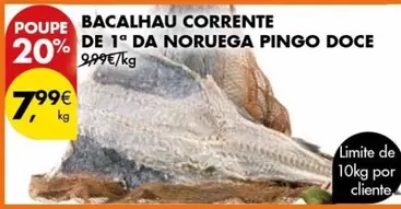 Oferta de Pingo doce - Bacalhau Corrente De 1o Da Noruega por 7,99€ em Pingo Doce