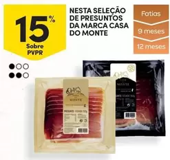 Oferta de Casa do Monte - Nesta Selecao De Presuntos Da Marcaem Continente