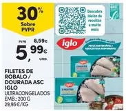 Oferta de Iglo - Filetes De Robalo/ Dourada Asc por 5,99€ em Continente