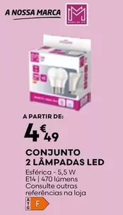 Oferta de A+ - Conjunto 2 Lampadas Led por 4,49€ em Bricomarché