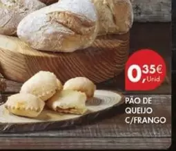 Oferta de Pao De Queijo C/ Frango por 0,35€ em Pingo Doce